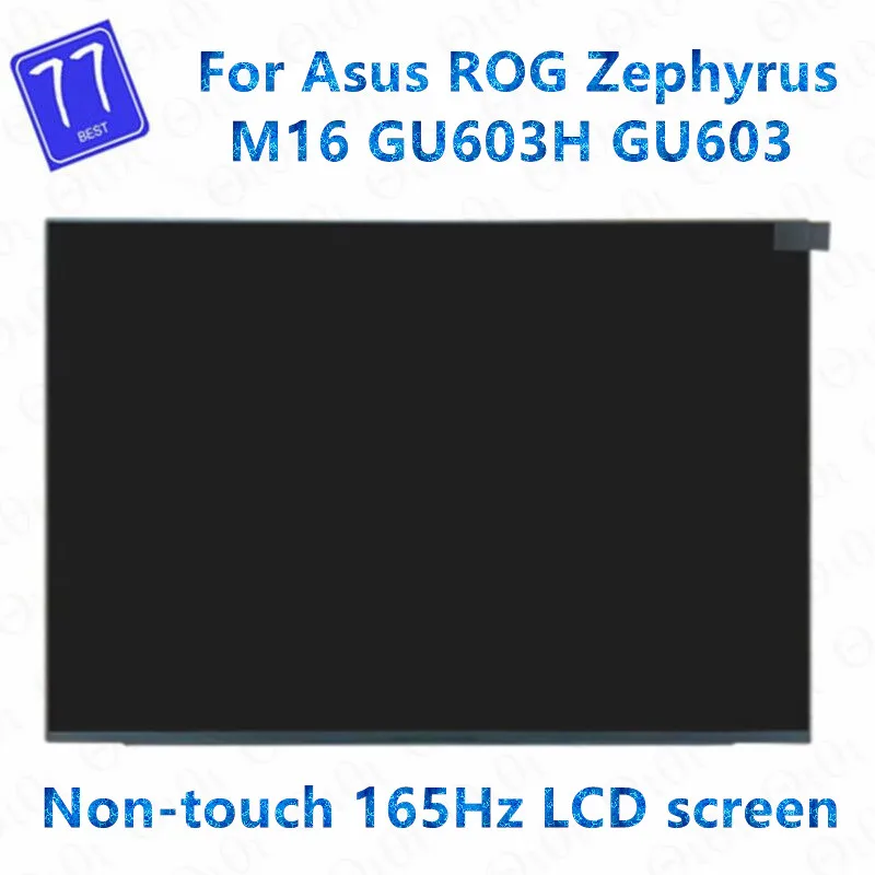 B160QAN02.Q or NE160QDM-NY3 MNG007DA1-6 2.5K 165Hz for Asus ROG Zephyrus M16 GU603H GU603 laptop LCD screen Non-touch
B160QAN02.Q or NE160QDM-NY3 MNG007DA1-6 2.5K 165Hz for Asus ROG Zephyrus M16 GU603H GU603 laptop LCD screen Non-touch