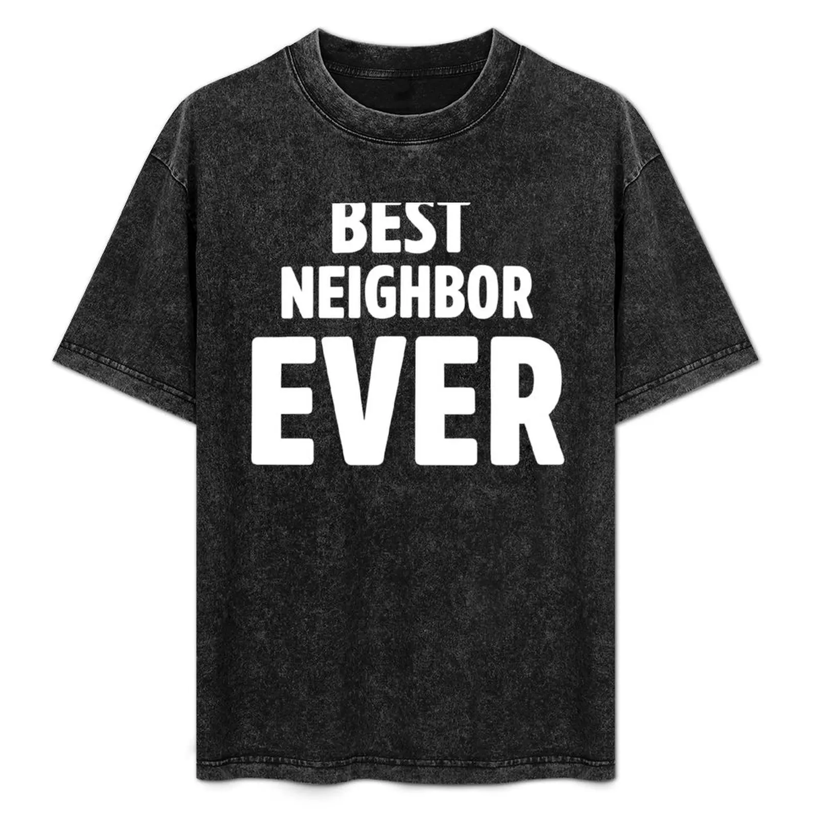 Best Neighbor Ever T-Shirt Plus Size Loose Fit T-Shirt
Best Neighbor Ever T-Shirt Plus Size Loose Fit T-Shirt