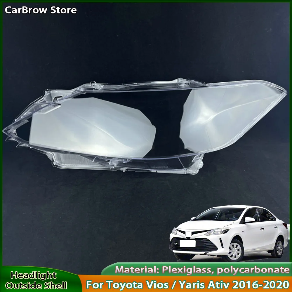 Headlamp Shell Lens Plexiglass For Toyota Vios / Yaris Ativ 2016-2020 Front Headlight Cover Transparent Shade Lampshade
Headlamp Shell Lens Plexiglass For Toyota Vios / Yaris Ativ 2016-2020 Front Headlight Cover Transparent Shade Lampshade