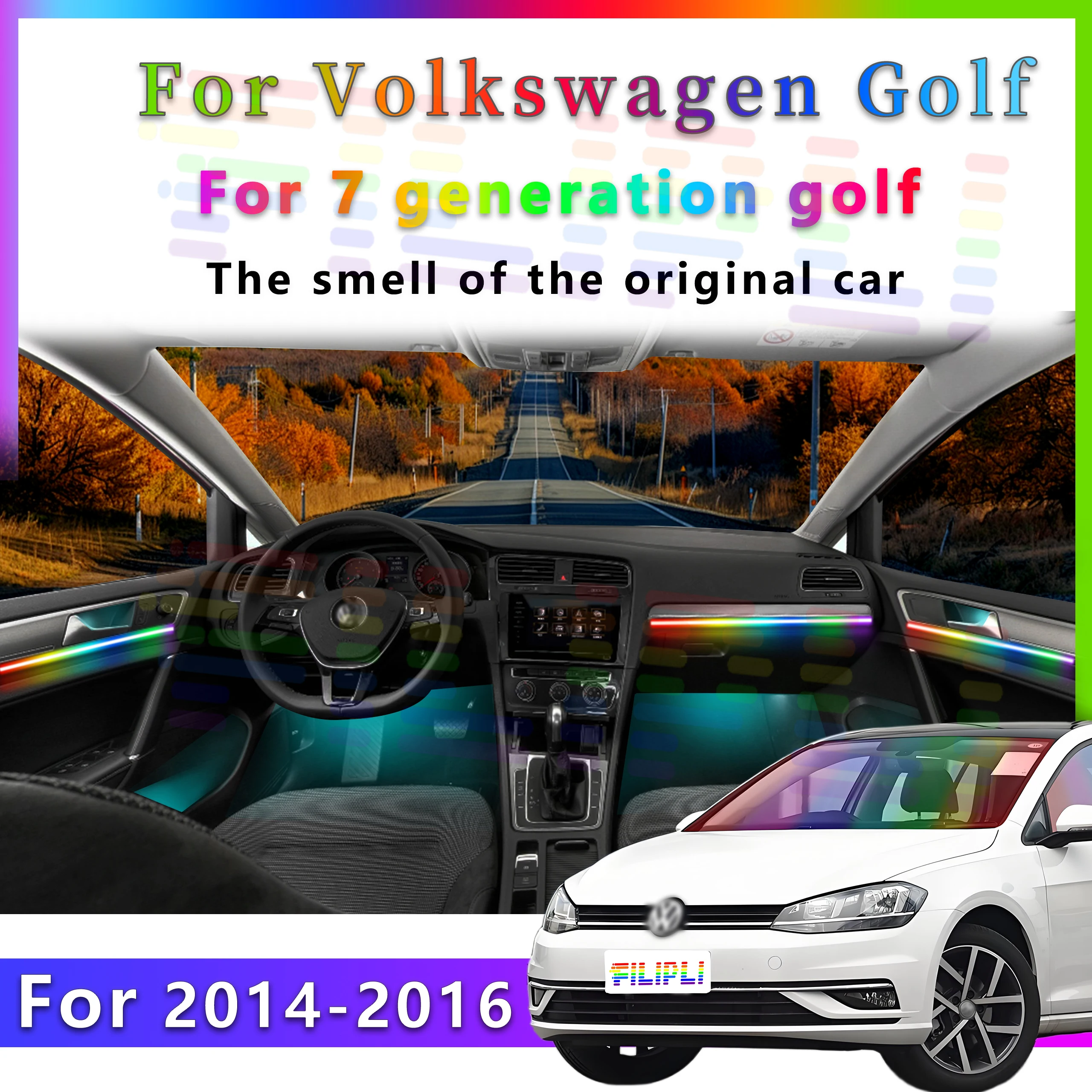 For Volkswagen Golf7 MK7 2014-2016 car ambient Decoration atmosphere Lamp 64 color RGB Symphony car interior hidden LED Strip
For Volkswagen Golf7 MK7 2014-2016 car ambient Decoration atmosphere Lamp 64 color RGB Symphony car interior hidden LED Strip