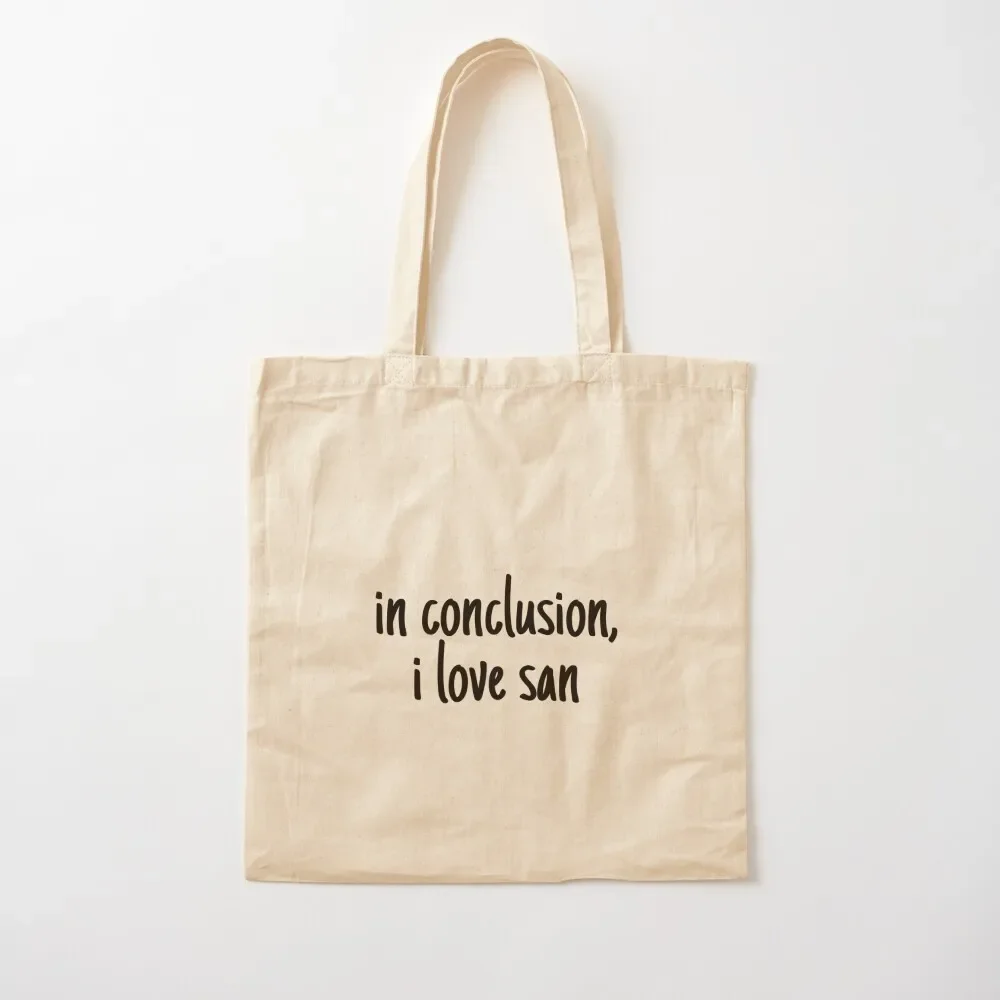 In Conclusion, I Love San Tote Bag Cloth bags sac pour femme hand bag woman shopping bag
In Conclusion, I Love San Tote Bag Cloth bags sac pour femme hand bag woman shopping bag