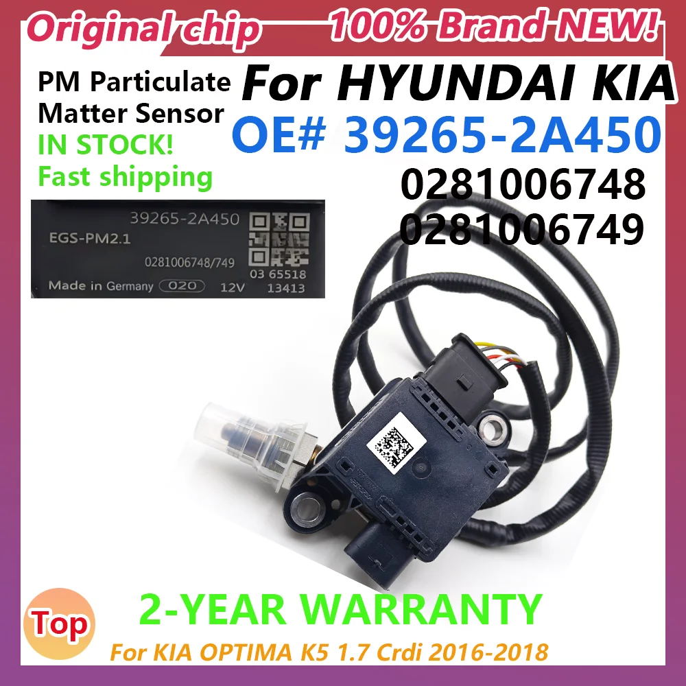 39265-2A450 0281006748 0281006749 PM Sensor Particulate Matter Sensor 392652A450 1277022822 For Kia Optima K5 1.7 CRDi 2016-2018
39265-2A450 0281006748 0281006749 PM Sensor Particulate Matter Sensor 392652A450 1277022822 For Kia Optima K5 1.7 CRDi 2016-2018