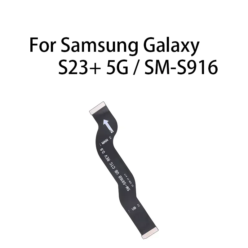 Main board motherboard connector (LCD) flex cable for Samsung Galaxy S23 5g/SM-S916
Main board motherboard connector (LCD) flex cable for Samsung Galaxy S23 5g/SM-S916