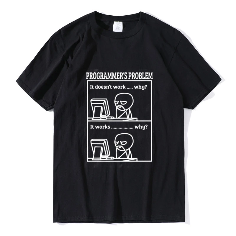 Funny Men's t shirt Programmer Work Problem T shirt Casual Summer Men's Unisex High Quality 100% Cotton Novelty short sleeve tee
Funny Men's t shirt Programmer Work Problem T shirt Casual Summer Men's Unisex High Quality 100% Cotton Novelty short sleeve tee