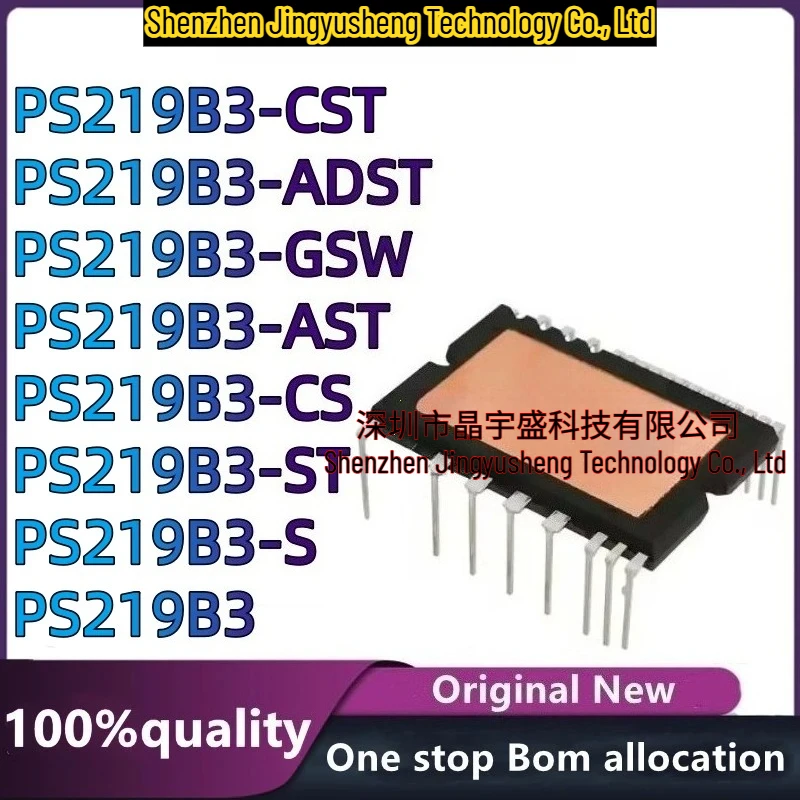 New Original PS219B3 PS219B3-CST PS219B3-ADST PS219B3-GSW PS219B3-S PS219B3-AST PS219B3-CS PS219B3-ST Module
New Original PS219B3 PS219B3-CST PS219B3-ADST PS219B3-GSW PS219B3-S PS219B3-AST PS219B3-CS PS219B3-ST Module