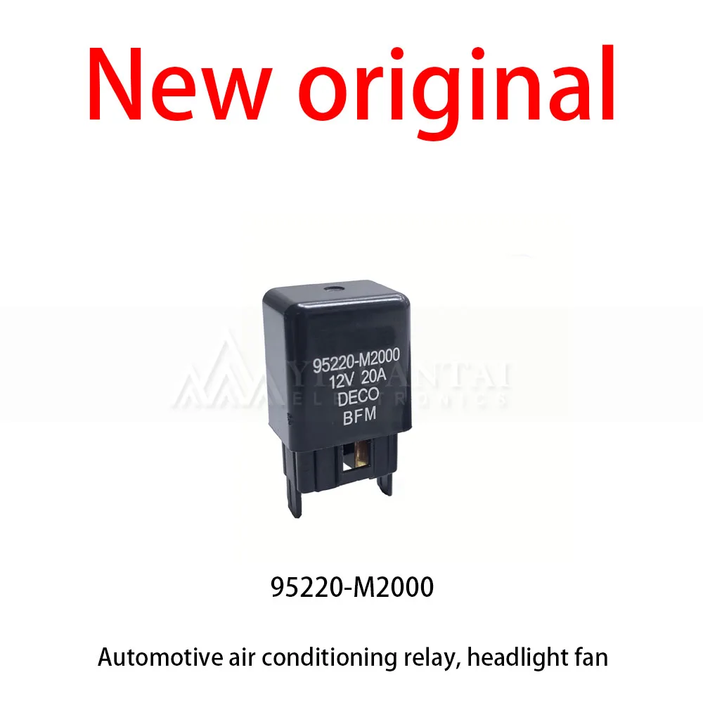 10Pcs/Lot New original 95220-M2000 Automotive air conditioning relay, headlight fan
10Pcs/Lot New original 95220-M2000 Automotive air conditioning relay, headlight fan