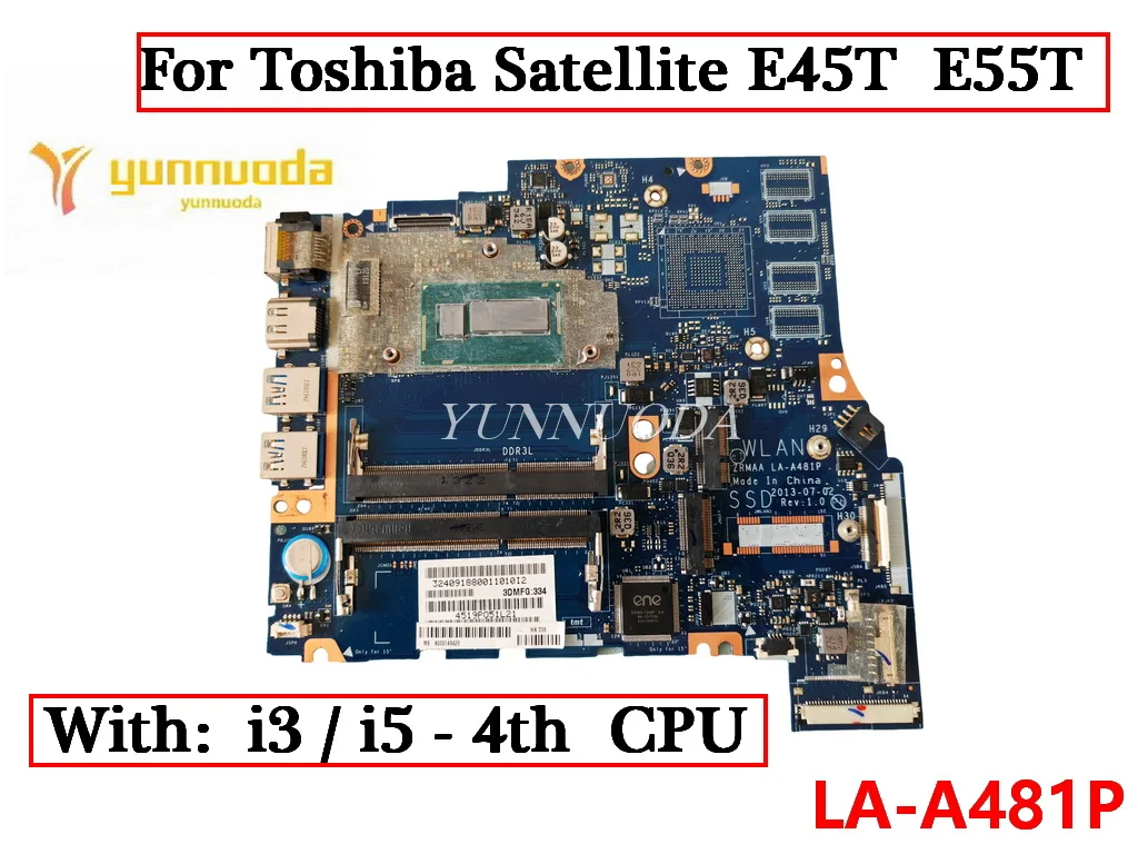 LA-A481P для Toshiba Satellite E45 E45T E55T, материнская плата для ноутбука с процессором i3-4005U I5-4200U K000148420 K000151460, 100% тестирование
LA-A481P для Toshiba Satellite E45 E45T E55T, материнская плата для ноутбука с процессором i3-4005U I5-4200U K000148420 K000151460, 100% тестирование