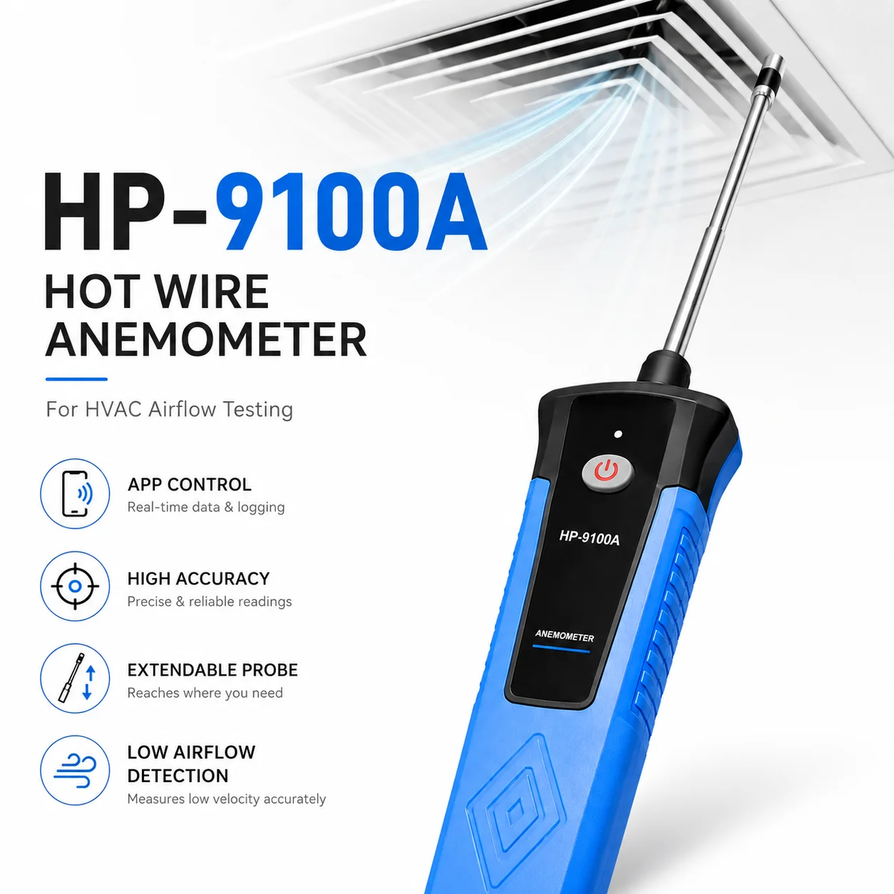 HP-9100A Hot Wire Anemometer with Bluetooth App, Air Velocity Meter, CFM/CMM Airflow Measurement, Data Logging, HVAC Wind Speed
HP-9100A Hot Wire Anemometer with Bluetooth App, Air Velocity Meter, CFM/CMM Airflow Measurement, Data Logging, HVAC Wind Speed