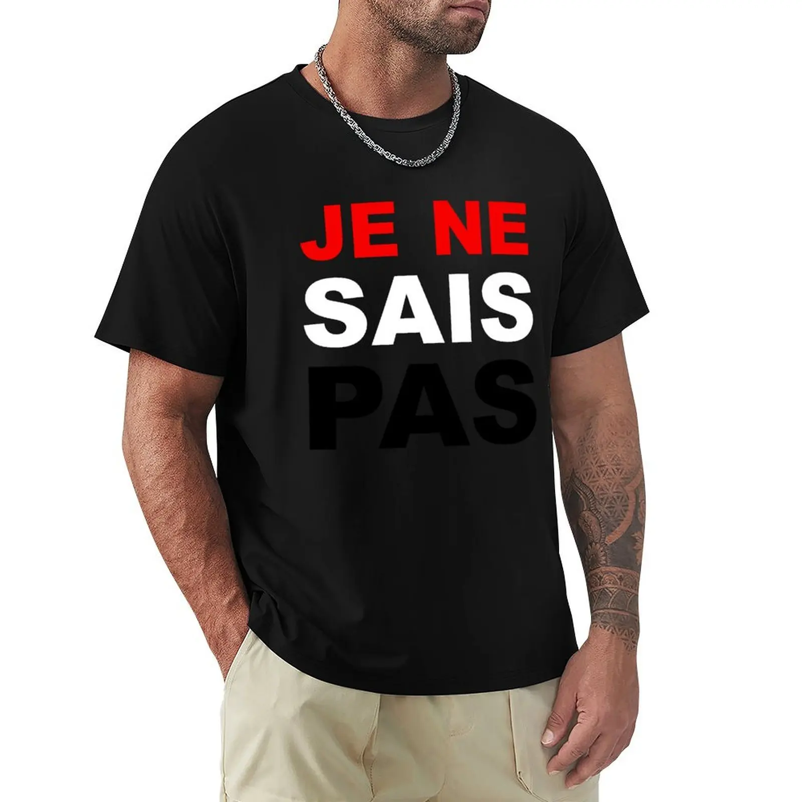 Je Ne Sais Pas T-Shirt man clothes tshirts personalised for a boy mens t shirt graphic
Je Ne Sais Pas T-Shirt man clothes tshirts personalised for a boy mens t shirt graphic