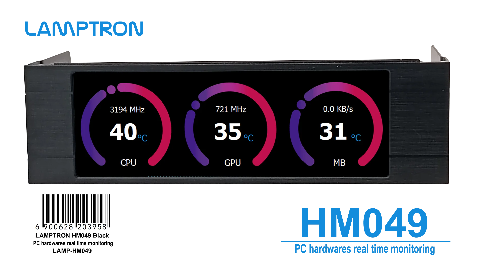 lamptron HM049 PC hardwares real time monitoring(CPU monitoring,GPU monitoring,HDD Monitoring,Fans and Network Monitoring)
lamptron HM049 PC hardwares real time monitoring(CPU monitoring,GPU monitoring,HDD Monitoring,Fans and Network Monitoring)