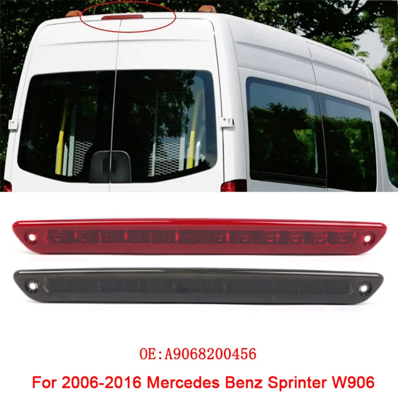 Для 2006-2016 Mercedes Benz Sprinter W906 A9068200456 Автомобильный задний стоп-сигнал для предотвращения столкновений, задний предупредительный стоп, светодиодный сигнальный светильник 
Для 2006-2016 Mercedes Benz Sprinter W906 A9068200456 Автомобильный задний стоп-сигнал для предотвращения столкновений, задний предупредительный стоп, светодиодный сигнальный светильник