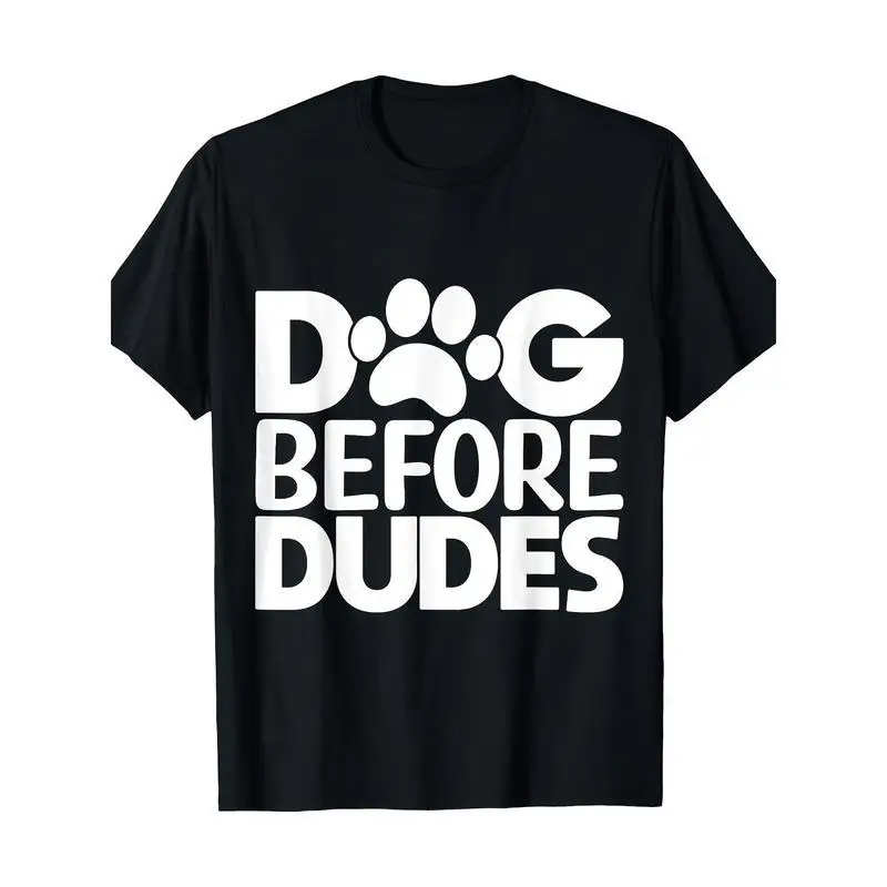 Funny Dog Before Dudes T-Shirt Women Men Paw Print Dog Lover Tee Humorous Pet Owner Gift Cute Puppy Fan Apparel
Funny Dog Before Dudes T-Shirt Women Men Paw Print Dog Lover Tee Humorous Pet Owner Gift Cute Puppy Fan Apparel