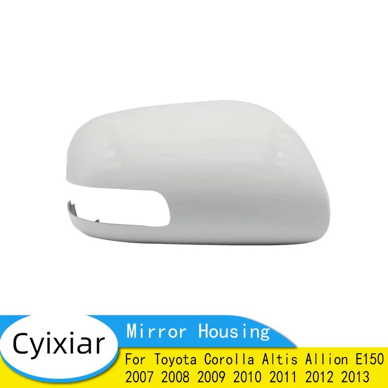 Wing Side Mirror Cover Cap For Toyota Corolla Altis Allion E150 2007 2008 2009 2010 2011 2012 2013 Rearview Mirror Housing Shell
Wing Side Mirror Cover Cap For Toyota Corolla Altis Allion E150 2007 2008 2009 2010 2011 2012 2013 Rearview Mirror Housing Shell