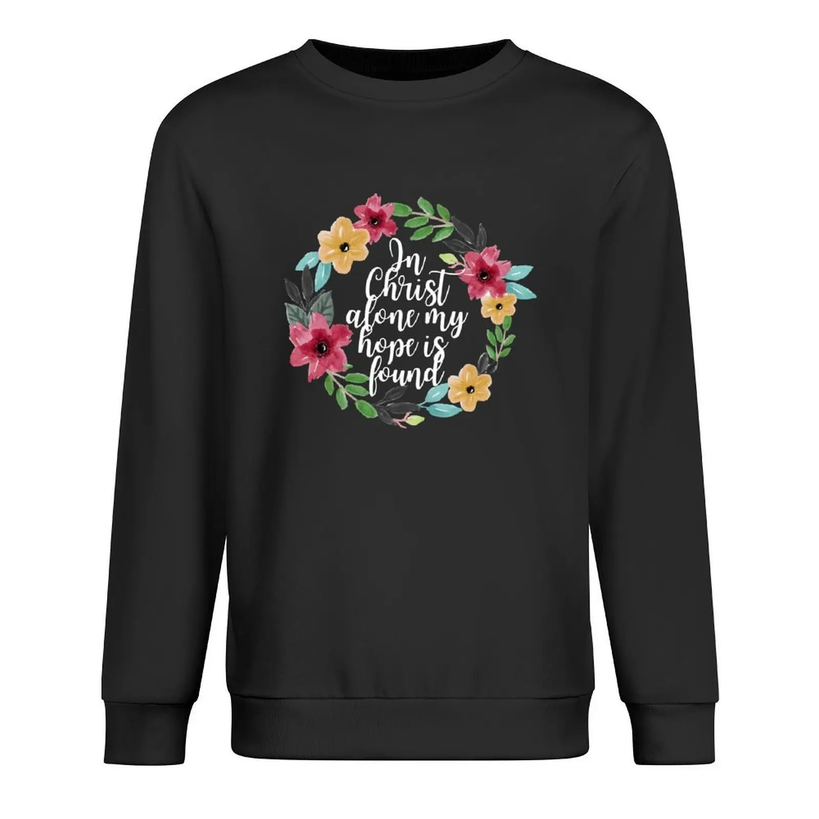 In Christ Alone My Hope is Found - Watercolor Flower Crown Pullover blouse mens clothing autumn sweatshirt
In Christ Alone My Hope is Found - Watercolor Flower Crown Pullover blouse mens clothing autumn sweatshirt