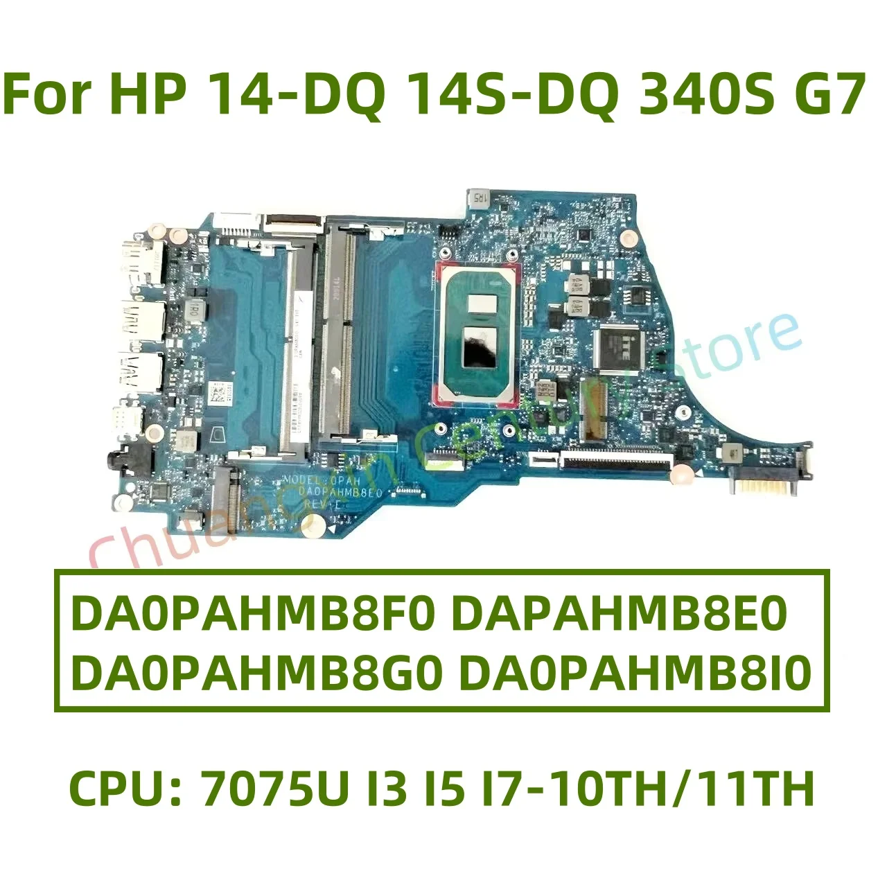 DA0PAHMB8F0 DA0PAHMB8E0 DA0PAHMB8G0 DA0PAHMB8I0 материнская плата для ноутбука HP 14-DQ 14S-DQ 340S G7 Процессор: 7075U I3 I5 I7-10TH/11TH
DA0PAHMB8F0 DA0PAHMB8E0 DA0PAHMB8G0 DA0PAHMB8I0 материнская плата для ноутбука HP 14-DQ 14S-DQ 340S G7 Процессор: 7075U I3 I5 I7-10TH/11TH