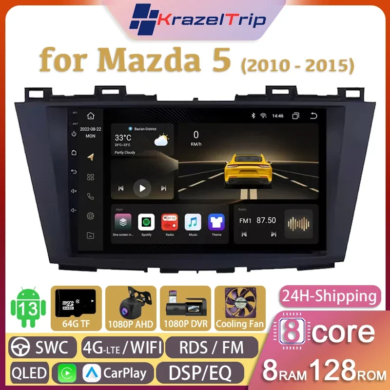 8 Core QLED 4G WIFI Car Radio Stereo for Mazda 5 2010 2011 2012 2013 2014 2015 Carplay Android Auto GPS 2 Din Autoradio DSP RDS
8 Core QLED 4G WIFI Car Radio Stereo for Mazda 5 2010 2011 2012 2013 2014 2015 Carplay Android Auto GPS 2 Din Autoradio DSP RDS