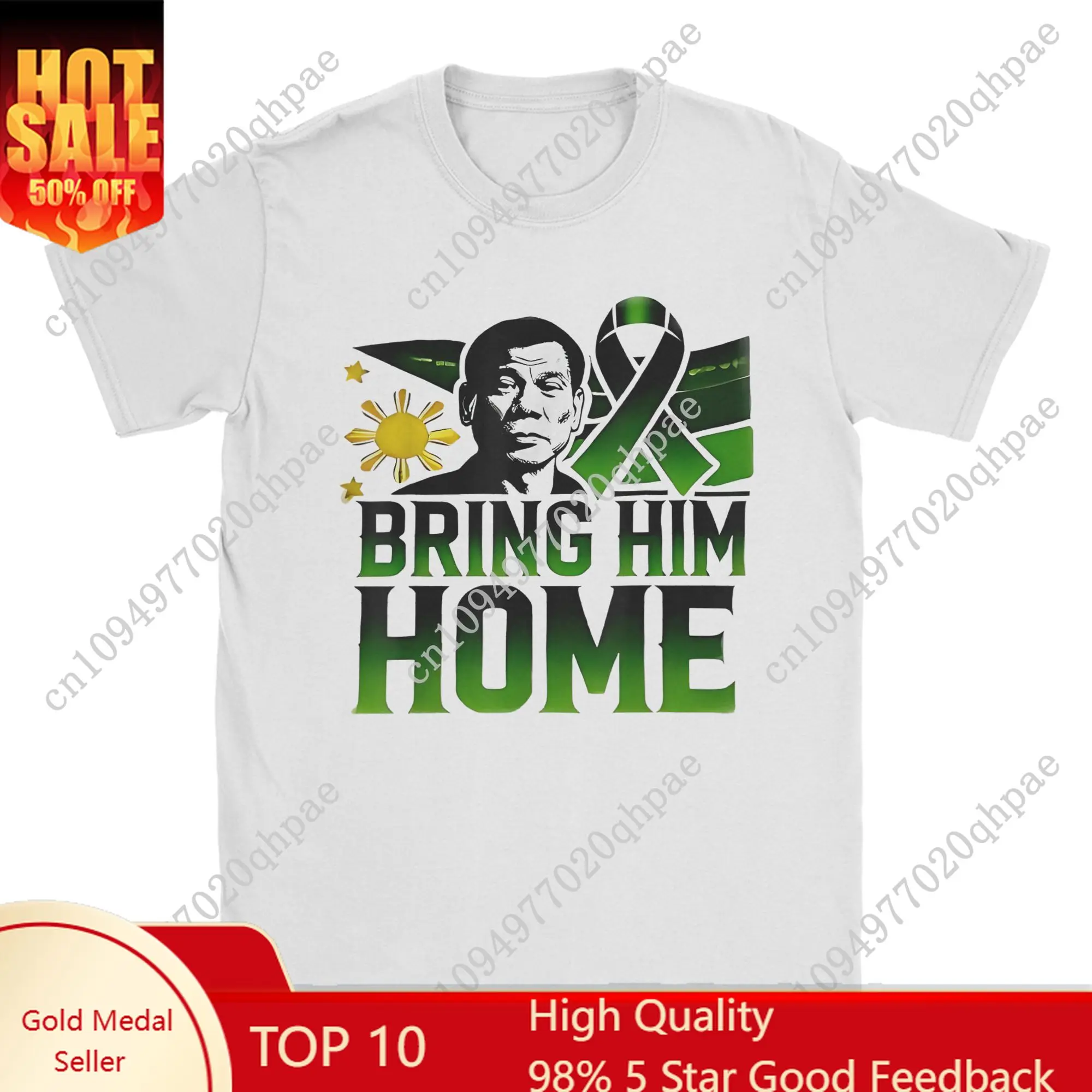 Men's T-Shirts Duterte Bring Him Home Philippines Funny Pure Cotton Tee Shirt Short Sleeve PRRD DU30 T Shirts merchandise Gift
Men's T-Shirts Duterte Bring Him Home Philippines Funny Pure Cotton Tee Shirt Short Sleeve PRRD DU30 T Shirts merchandise Gift