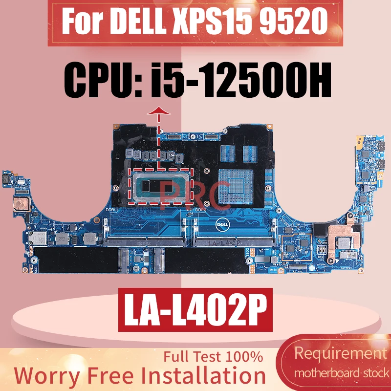 For DELL XPS15 9520 Mainboard Laptop LA-L402P SRLCY i5-12500H 0JJ7C1 DDR5 motherboard DDR3 tested OK
For DELL XPS15 9520 Mainboard Laptop LA-L402P SRLCY i5-12500H 0JJ7C1 DDR5 motherboard DDR3 tested OK