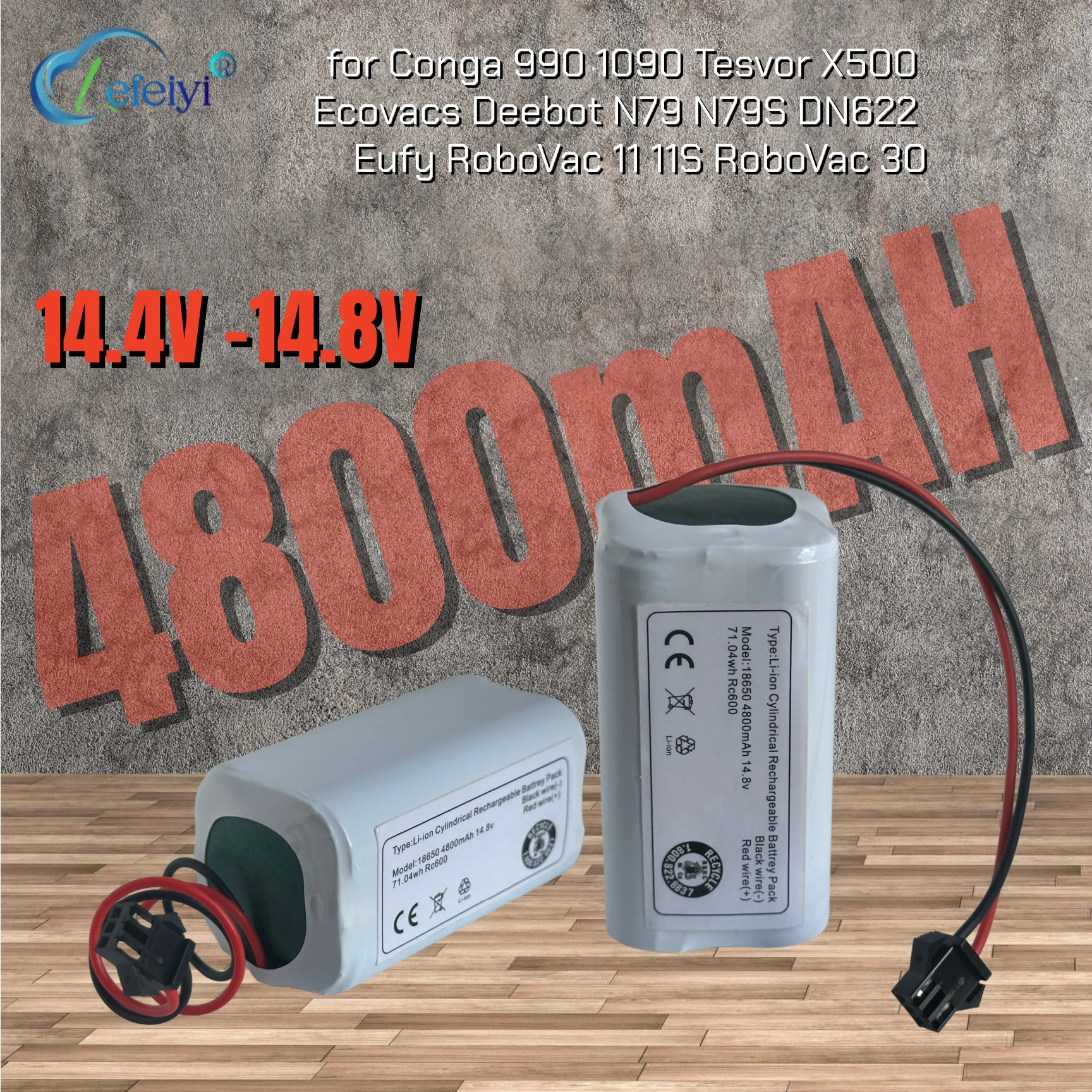 Литий-ионный аккумулятор 14,4 В, 4800 мАч для Conga 990 1090 Tesvor X500 Ecovacs Deebot N79 N79S DN622 Eufy RoboVac 11 11S RoboVac 30
Литий-ионный аккумулятор 14,4 В, 4800 мАч для Conga 990 1090 Tesvor X500 Ecovacs Deebot N79 N79S DN622 Eufy RoboVac 11 11S RoboVac 30