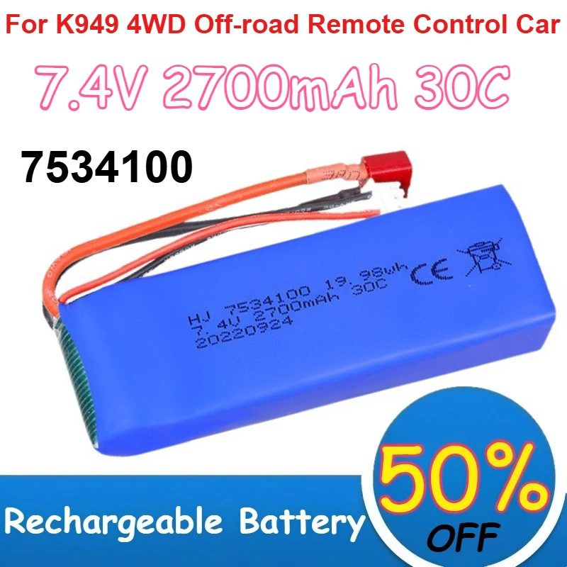 7534100 7.4V Lipo Battery 2S1P 2700mAh 30C Magnification for K949 4WD Off-road Remote Control Car Batteries Rechargeable
7534100 7.4V Lipo Battery 2S1P 2700mAh 30C Magnification for K949 4WD Off-road Remote Control Car Batteries Rechargeable