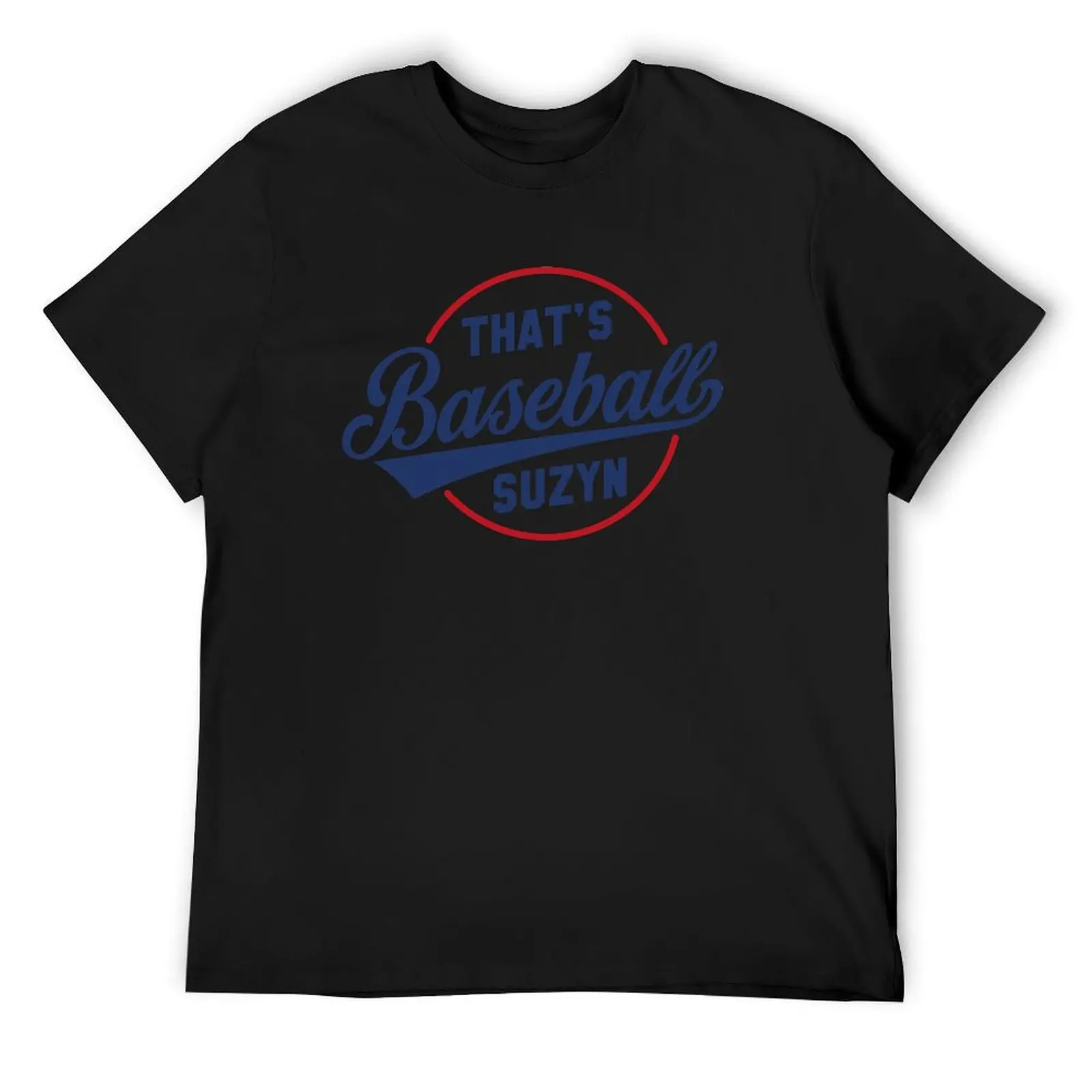 That's Baseball Suzyn T-Shirt T-shirts oversize Short sleeve tee valentines boutique clothes plain Men's t shirts
That's Baseball Suzyn T-Shirt T-shirts oversize Short sleeve tee valentines boutique clothes plain Men's t shirts