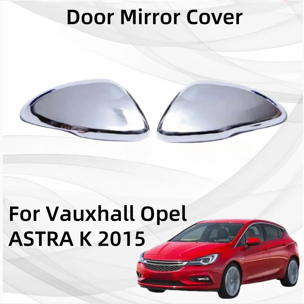 Car Accessories Exterior Components Decorate Trim Paste Style Door Mirror Cover For Vauxhall Opel ASTRA K 2015
Car Accessories Exterior Components Decorate Trim Paste Style Door Mirror Cover For Vauxhall Opel ASTRA K 2015