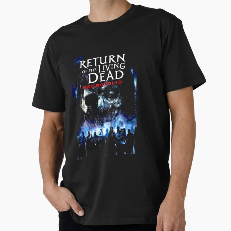 Return Of The Living Dead Films Necropolis Zombie t shirt 100% cotton O-Neck Short Sleeve Graphic clothes All size tee S-6XL
Return Of The Living Dead Films Necropolis Zombie t shirt 100% cotton O-Neck Short Sleeve Graphic clothes All size tee S-6XL