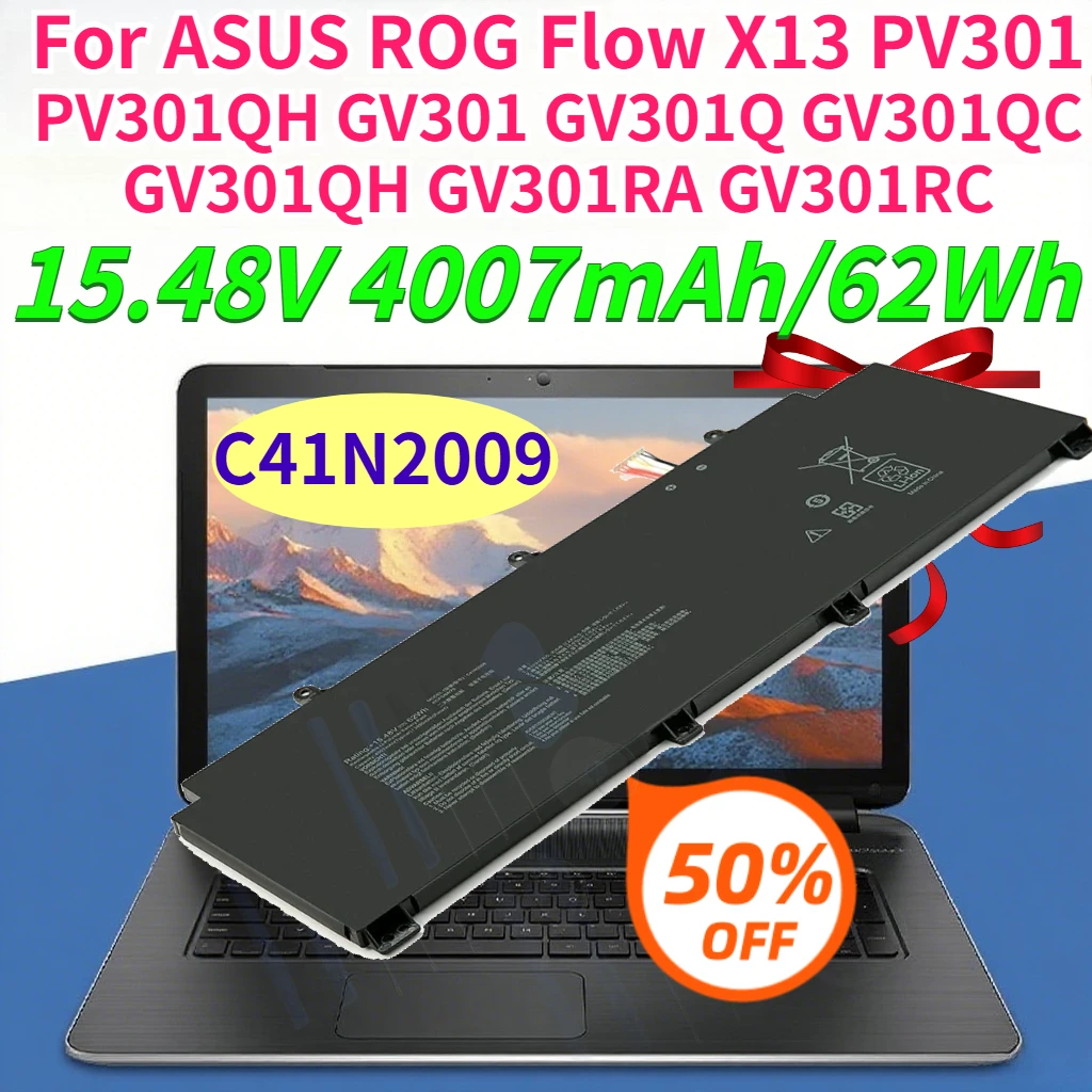 4007mAh C41N2009 Laptop Battery for ASUS ROG Flow X13 PV301 PV301QH GV301 GV301Q GV301QC GV301QH GV301RA GV301RC 15.48V 62WH
4007mAh C41N2009 Laptop Battery for ASUS ROG Flow X13 PV301 PV301QH GV301 GV301Q GV301QC GV301QH GV301RA GV301RC 15.48V 62WH