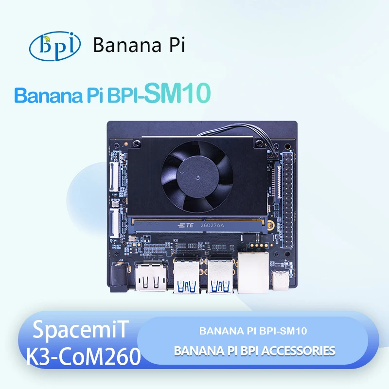Banana Pi BPI-SM10 SpacemiT K3-CoM260 RISC-V AI Kit 60TOPS 8-Core 2.4GHz LPDDR5 8GB/32GB 128GB eMMC NVMe AI Board for Robotics
Banana Pi BPI-SM10 SpacemiT K3-CoM260 RISC-V AI Kit 60TOPS 8-Core 2.4GHz LPDDR5 8GB/32GB 128GB eMMC NVMe AI Board for Robotics