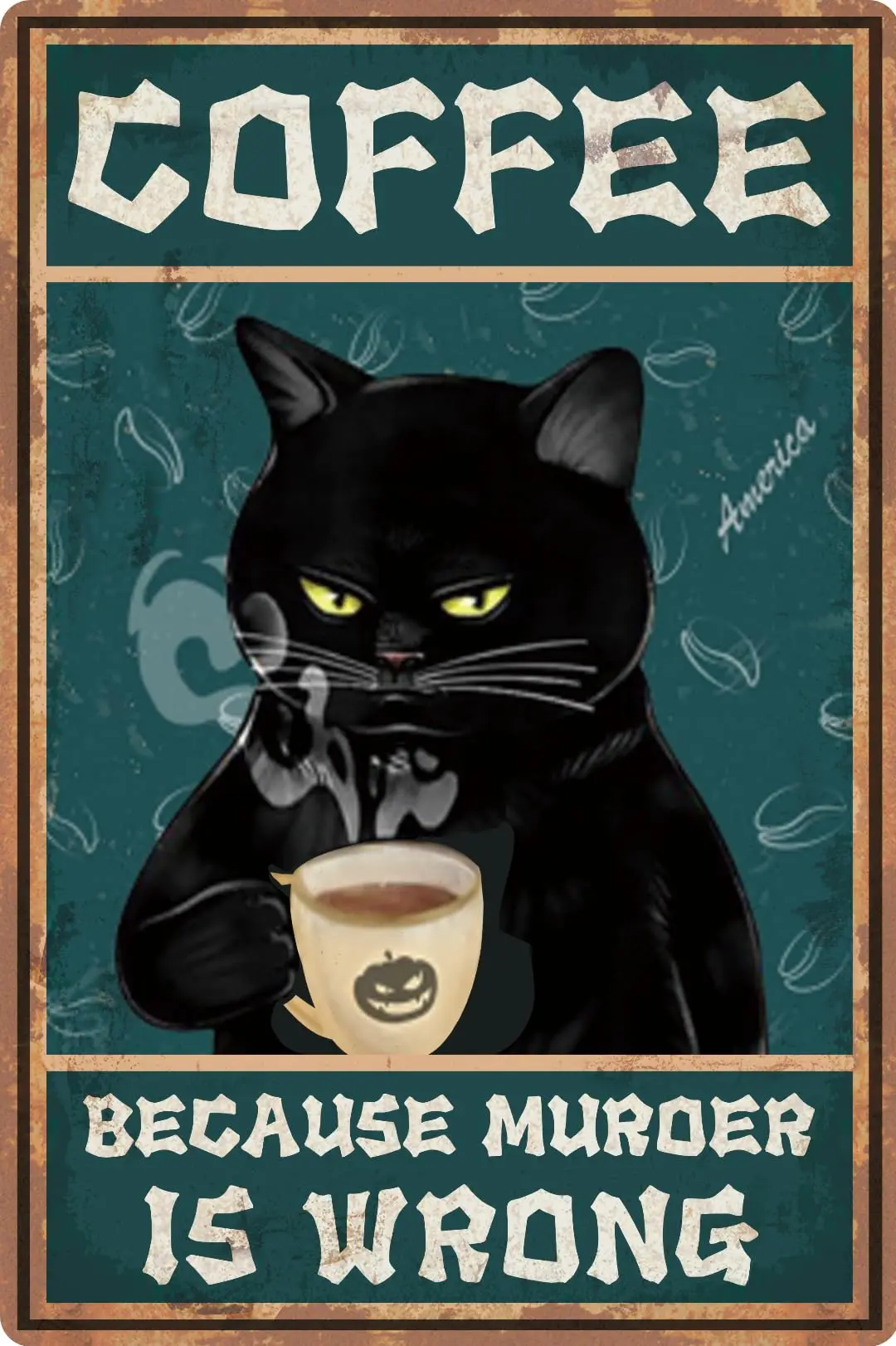 Coffee Because Murder Is Wrong Funny Black Cat Sign Wall Decor Sign Vintage Poster Cute Cat Gift.
Coffee Because Murder Is Wrong Funny Black Cat Sign Wall Decor Sign Vintage Poster Cute Cat Gift.