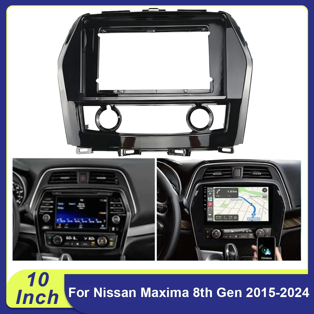 "10 Inch For Nissan Maxima 8th Gen 2015-2024 " CANBUS Radio Car Frame"
"10 Inch For Nissan Maxima 8th Gen 2015-2024 " CANBUS Radio Car Frame"