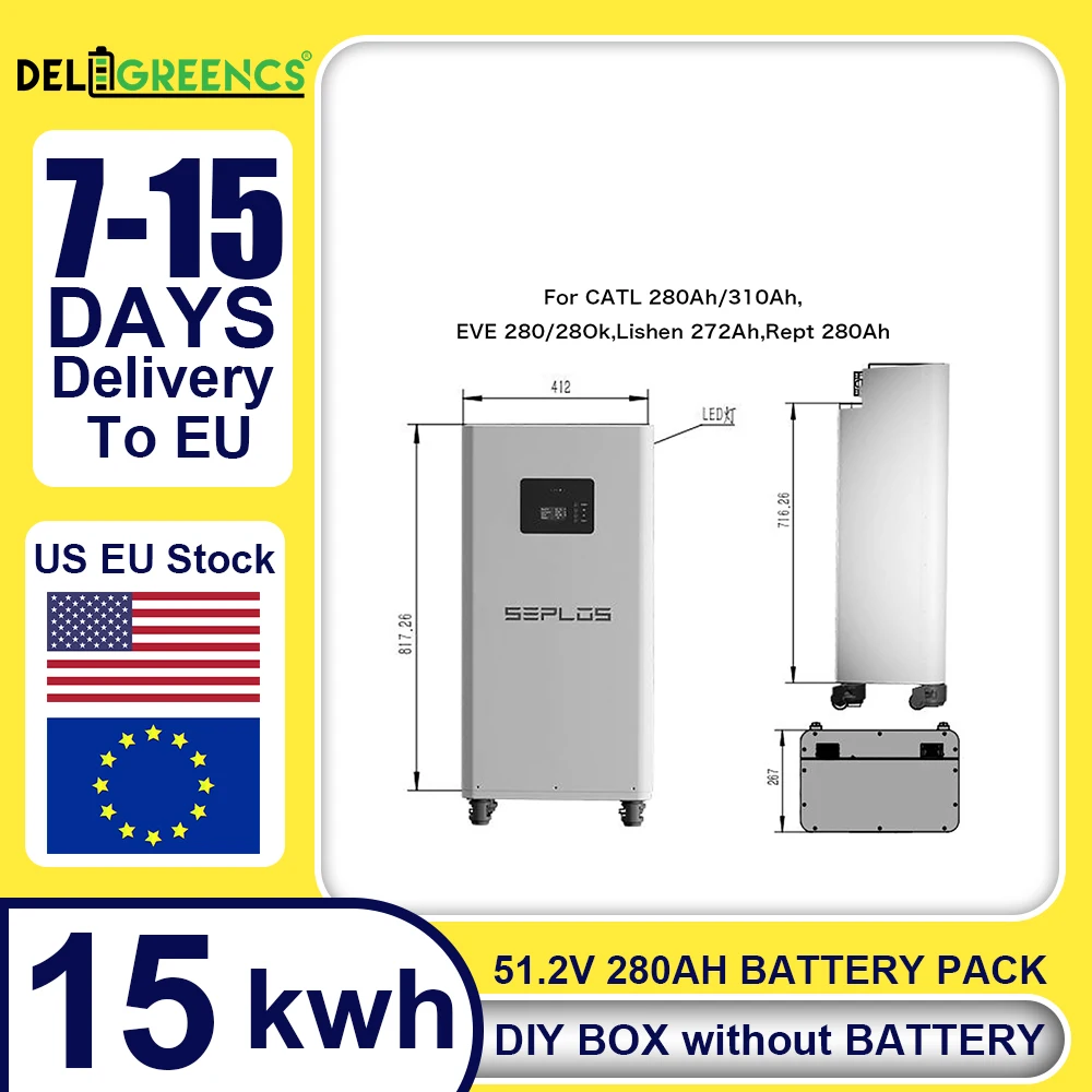 Seplos DIY Battery Kits LifePO4 Battery 15KWh 51.2V 280AH Lifepo4 Battery Case EU Stock with Smart BMS For Solar Storage System
Seplos DIY Battery Kits LifePO4 Battery 15KWh 51.2V 280AH Lifepo4 Battery Case EU Stock with Smart BMS For Solar Storage System