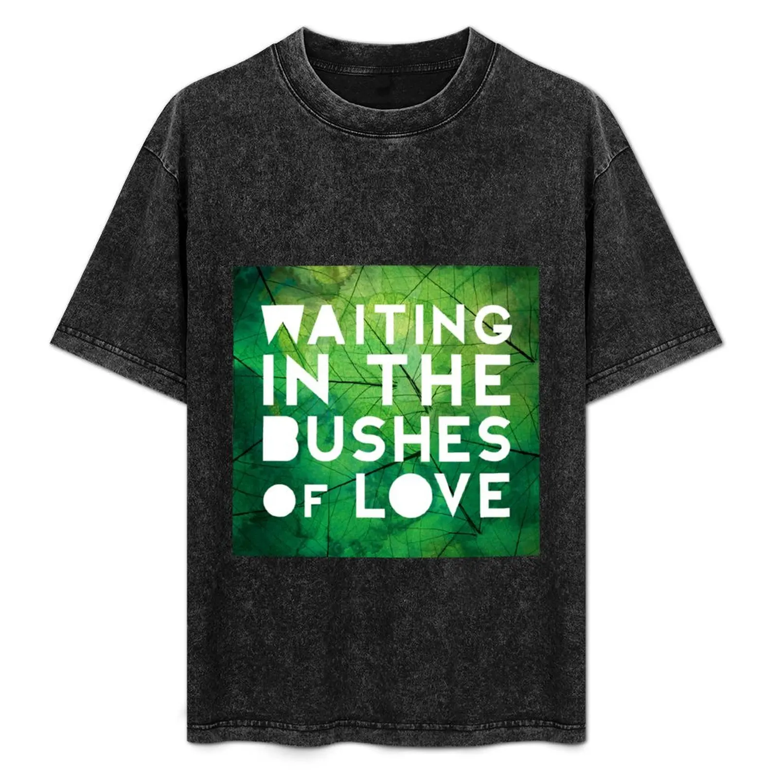 Waiting in the Bushes of Love T-Shirt sports fans shirts graphic tees Louboutins man clothes men tshirt
Waiting in the Bushes of Love T-Shirt sports fans shirts graphic tees Louboutins man clothes men tshirt