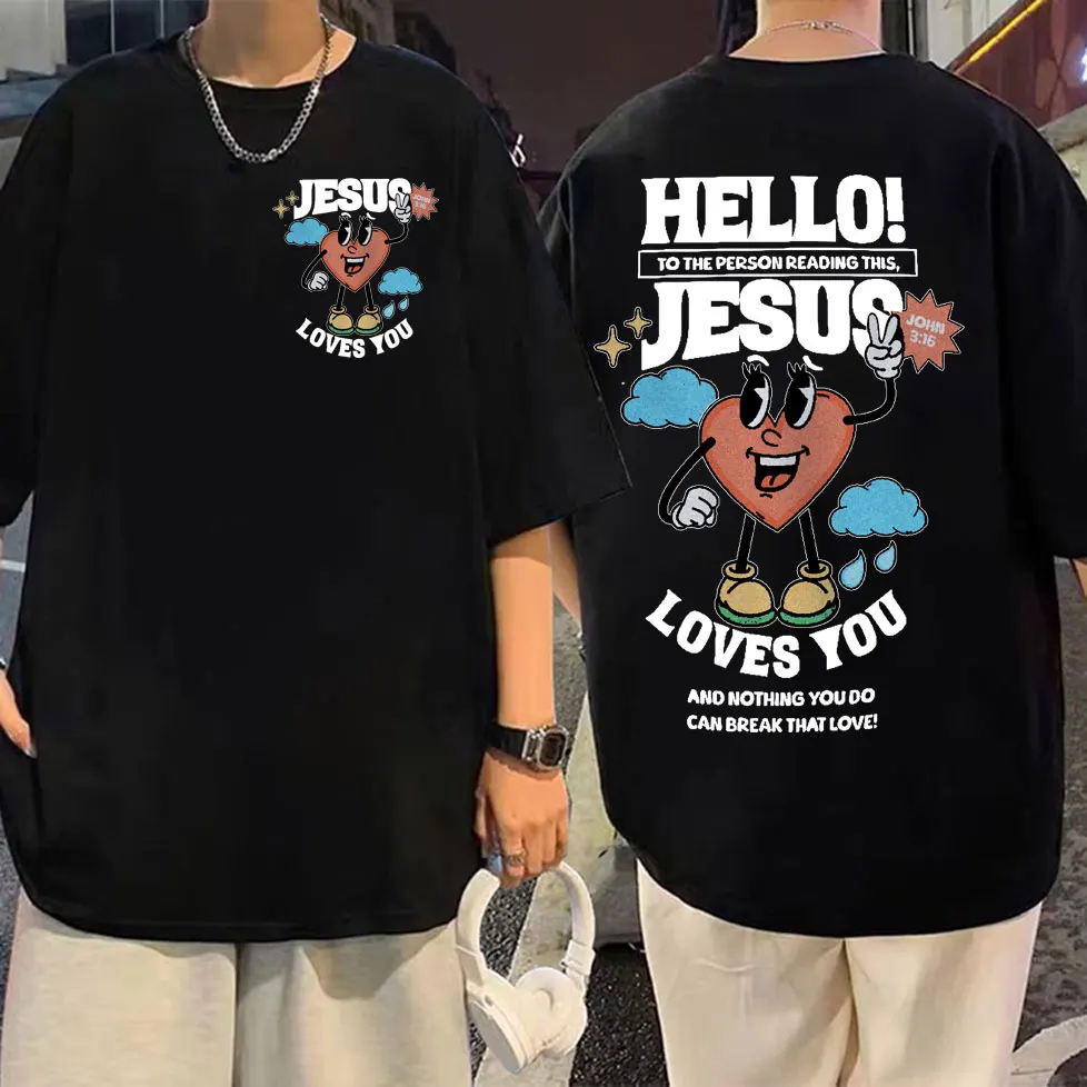 Christian Hello Jesus Loves You Bible Verse T-shirt High Street Fashion Trend Short Sleeve T Shirts Unisex Casual Loose T-shirts
Christian Hello Jesus Loves You Bible Verse T-shirt High Street Fashion Trend Short Sleeve T Shirts Unisex Casual Loose T-shirts