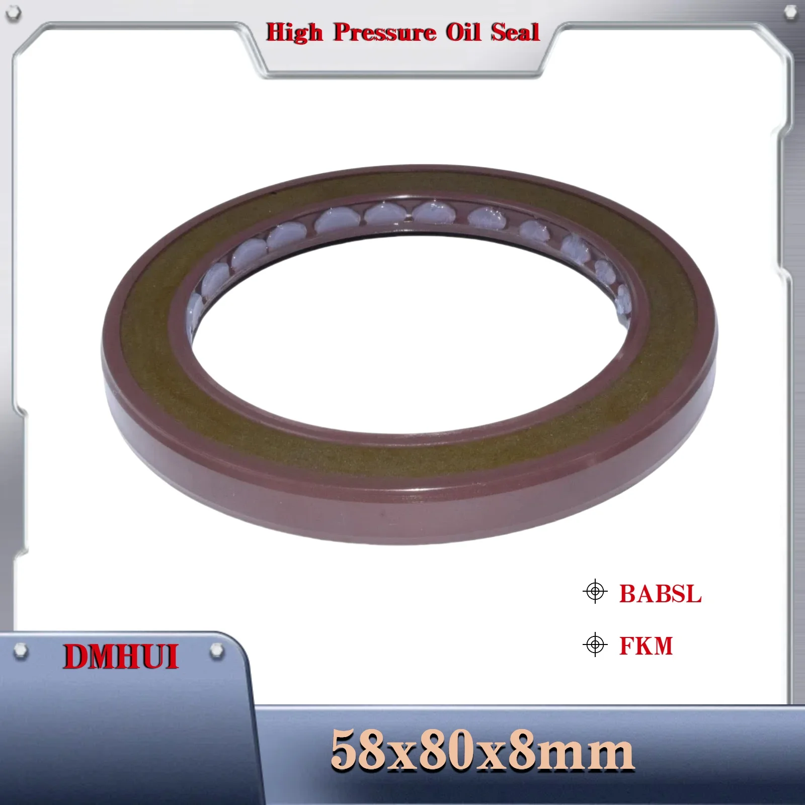 DMHUI High Pressure Oil Seal Model 58×80×8 -BABSL/FKM, For Hydraulic Pump/Motor Rotary Shaft Sealing 58X80X8
DMHUI High Pressure Oil Seal Model 58×80×8 -BABSL/FKM, For Hydraulic Pump/Motor Rotary Shaft Sealing 58X80X8