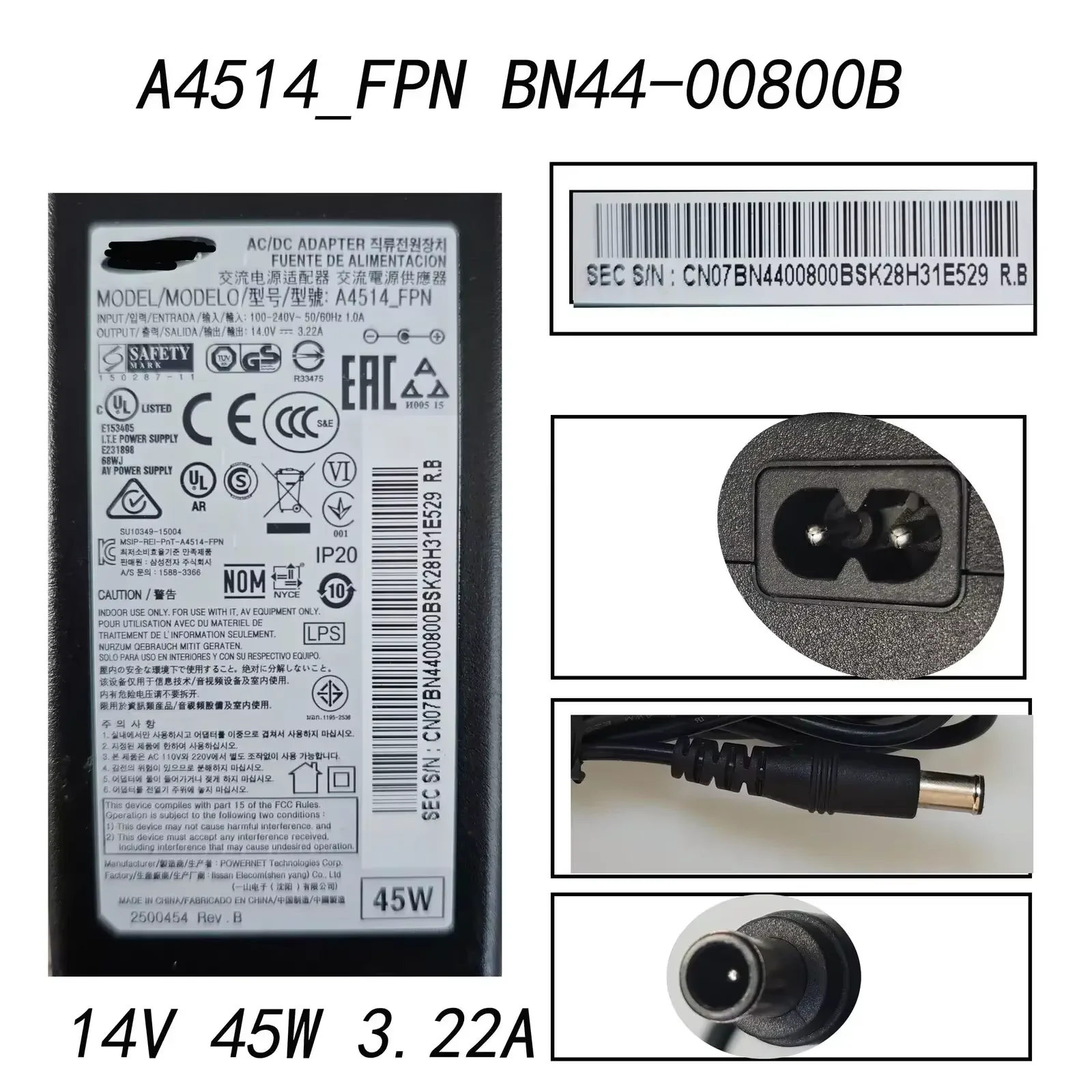 Genuine BN44-00800B A4514_FPN 14V 3.22A 45W AC/DC Monitor Adapter Power Charger is for Display S22A300B S20A350B S22A300
Genuine BN44-00800B A4514_FPN 14V 3.22A 45W AC/DC Monitor Adapter Power Charger is for Display S22A300B S20A350B S22A300
