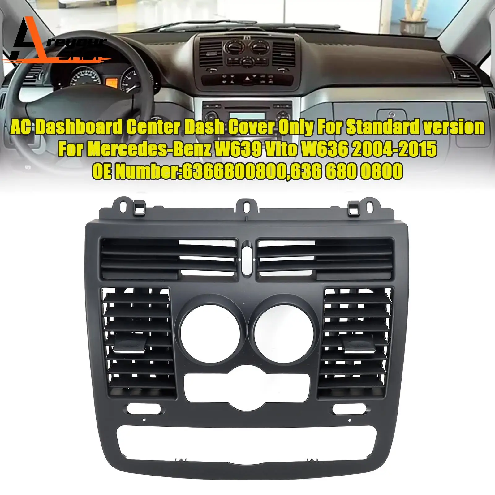 Центральная крышка приборной панели переменного тока для Mercedes-Benz W639 Vito W636 2004-2015 гг.
Центральная крышка приборной панели переменного тока для Mercedes-Benz W639 Vito W636 2004-2015 гг.