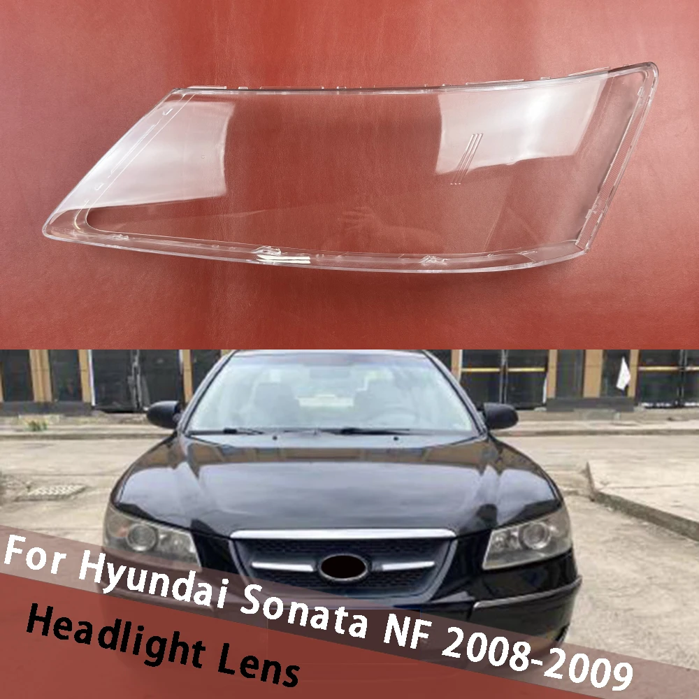 For Hyundai Sonata NF 2008 2009 Headlight Cover Transparent Headlamp Shell Lamp Shade Lens Replace Original Lampshade Plexiglass
For Hyundai Sonata NF 2008 2009 Headlight Cover Transparent Headlamp Shell Lamp Shade Lens Replace Original Lampshade Plexiglass