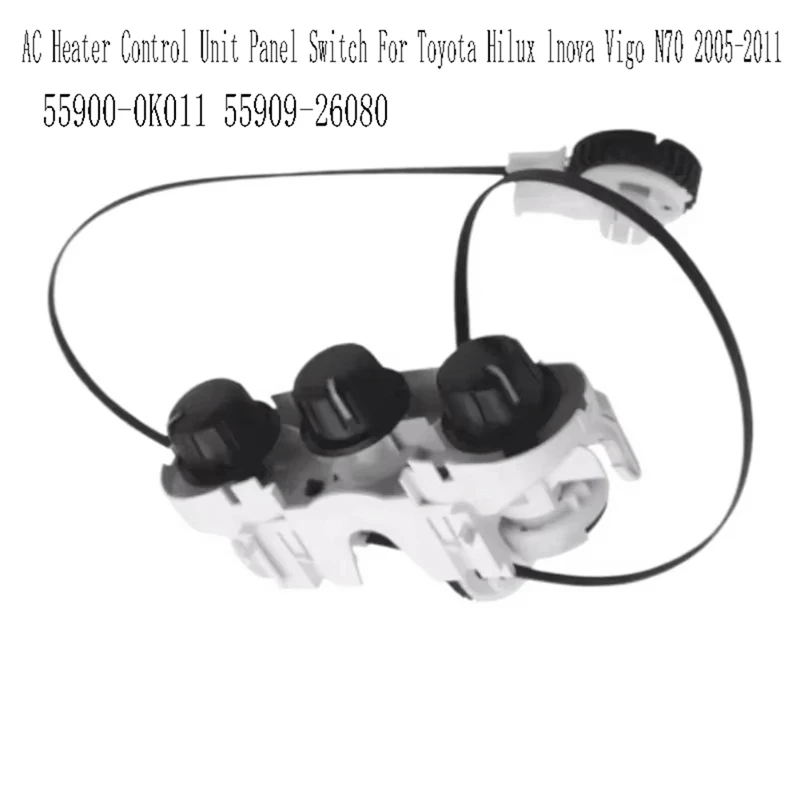 55900-0K011 AC Heater Control Unit Panel Switch Suitable For Toyota Hilux Lnova Vigo N70 2005-2011 55909-26080
55900-0K011 AC Heater Control Unit Panel Switch Suitable For Toyota Hilux Lnova Vigo N70 2005-2011 55909-26080