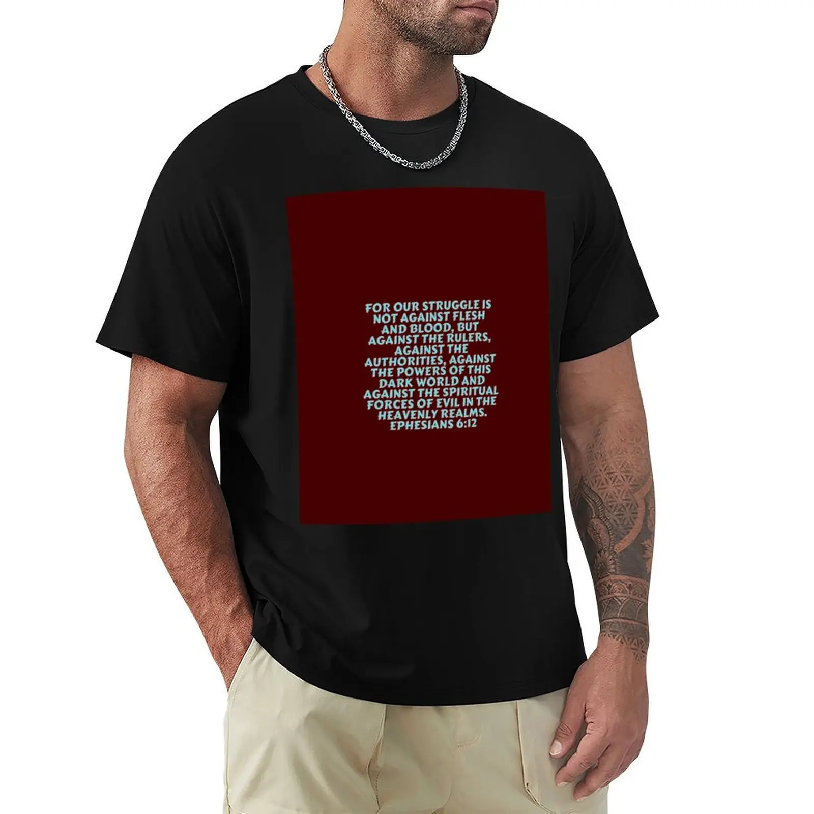 Bible Verse Ephesians 6:12 T-Shirt cotton graphic tees graphics mens t shirt graphic
Bible Verse Ephesians 6:12 T-Shirt cotton graphic tees graphics mens t shirt graphic