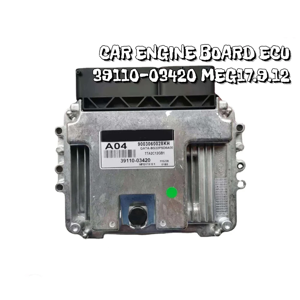 Automobile Engine Computer Board ECU 39110-03420 MEG17.9.12 Suitable for Hyundai for Kia Muliti Models
Automobile Engine Computer Board ECU 39110-03420 MEG17.9.12 Suitable for Hyundai for Kia Muliti Models