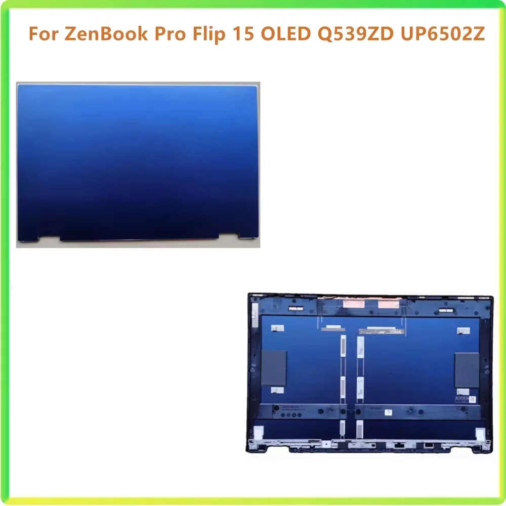 New LCD Back Screen Lid Cap Cover Case For ASUS ZenBook Pro Flip 15 OLED Q539ZD UP6502Z Shell
New LCD Back Screen Lid Cap Cover Case For ASUS ZenBook Pro Flip 15 OLED Q539ZD UP6502Z Shell
