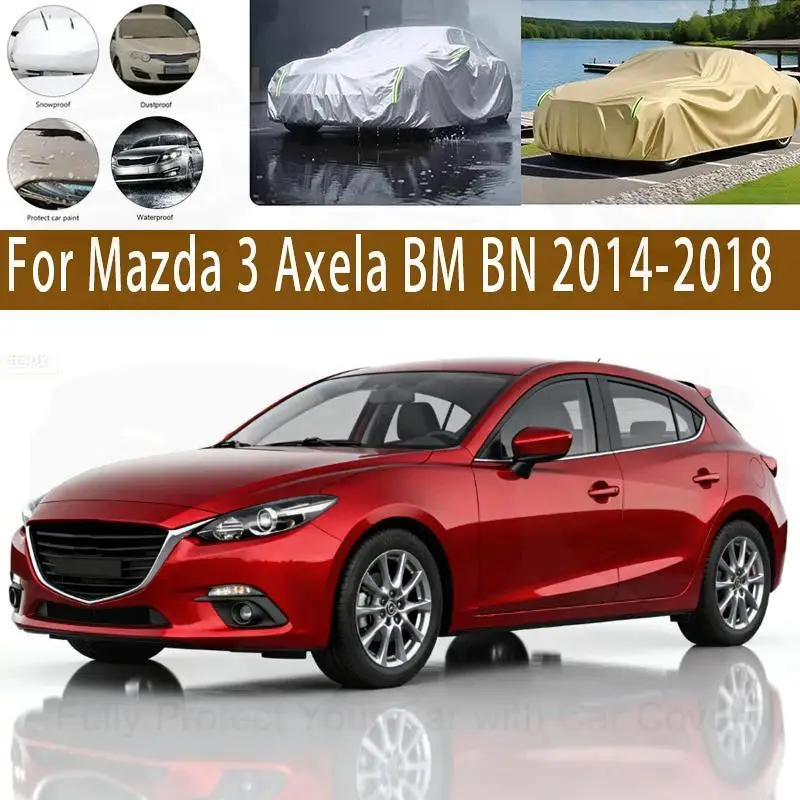 For Outdoor Protection Waterproof Full for Mazda 3 Axela BM BN Car Covers
For Outdoor Protection Waterproof Full for Mazda 3 Axela BM BN Car Covers