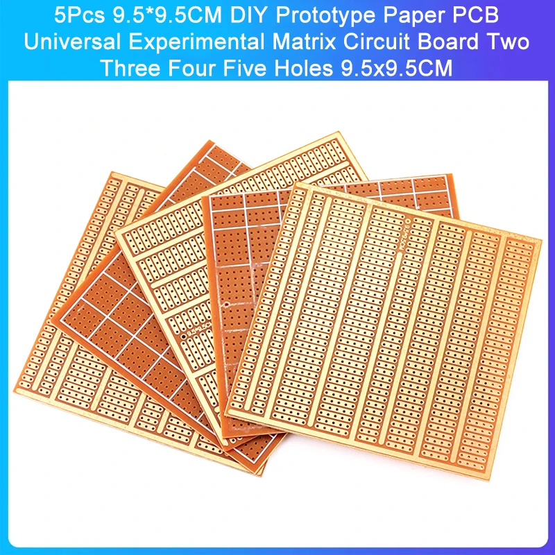 5Pcs 9.5*9.5CM DIY Prototype Paper PCB Universal Experimental Matrix Circuit Board Two Three Four Five Holes 9.5x9.5CM
5Pcs 9.5*9.5CM DIY Prototype Paper PCB Universal Experimental Matrix Circuit Board Two Three Four Five Holes 9.5x9.5CM