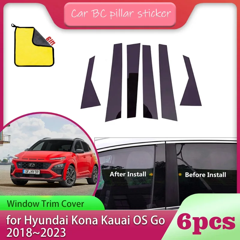 6pcs Car Window Trim Cover Column Pillar Posts Door Sticker Decal Accessories for Hyundai Kona Kauai OS Go N Line 2018~2023 2019
6pcs Car Window Trim Cover Column Pillar Posts Door Sticker Decal Accessories for Hyundai Kona Kauai OS Go N Line 2018~2023 2019