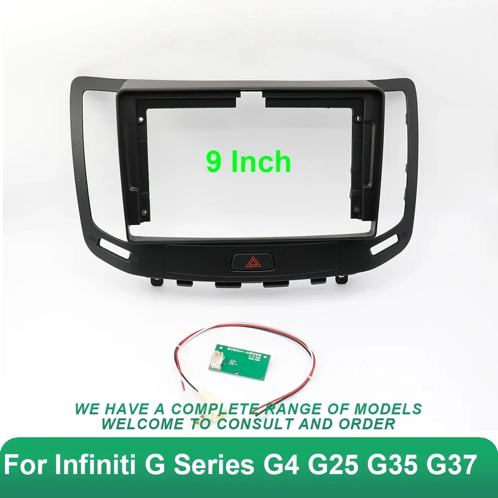 9 Inch Car Frame Fascia Adapter Android Radio Dash Fitting Panel Kit For Infiniti G Series G4 G25 G35 G37 Nissan Skyline GT 370
9 Inch Car Frame Fascia Adapter Android Radio Dash Fitting Panel Kit For Infiniti G Series G4 G25 G35 G37 Nissan Skyline GT 370