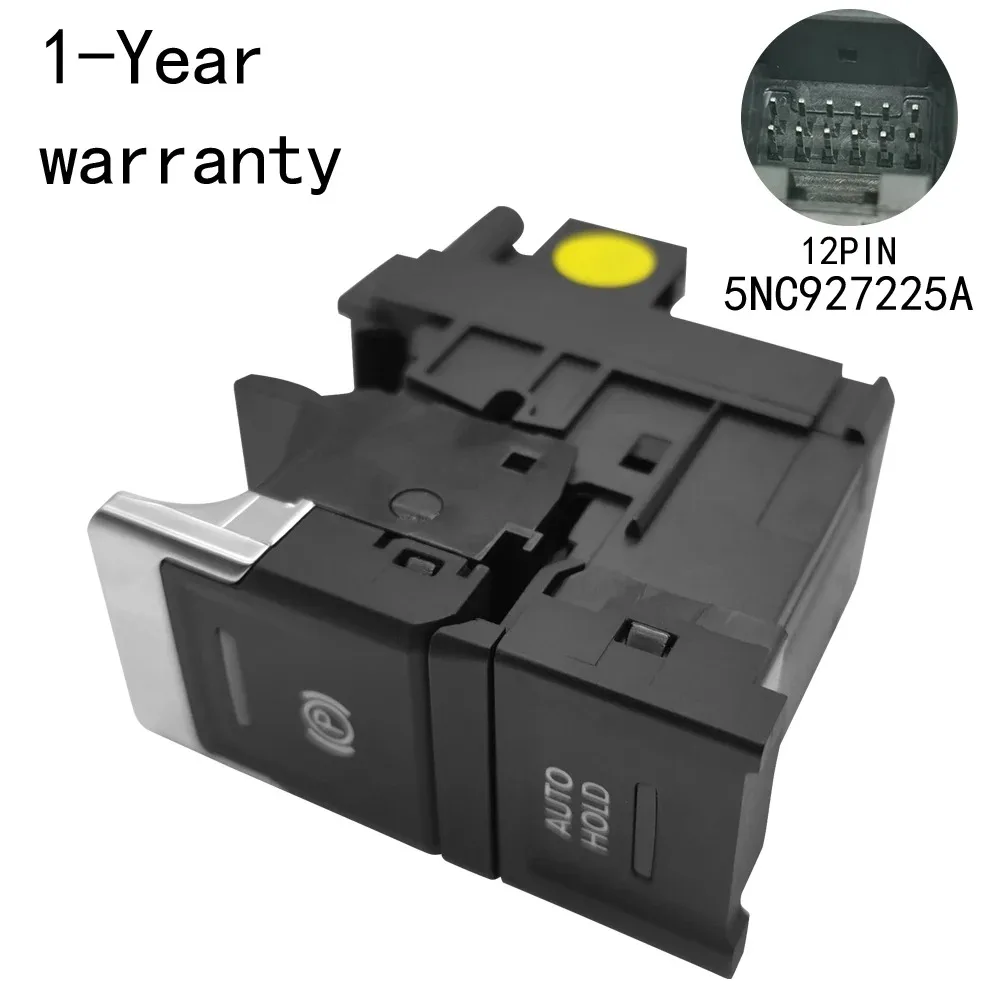 Electronic Parking Brake Switch For VW Tiguan 2016-2024 Seat Tarraco 2019-2024 5NC927225A
Electronic Parking Brake Switch For VW Tiguan 2016-2024 Seat Tarraco 2019-2024 5NC927225A