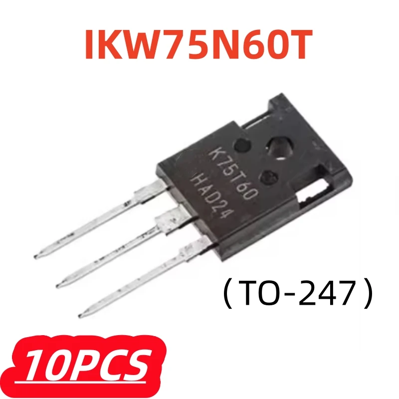 10 шт./лот, 100% новый IKW75N60T K75T60 IGBT FET 600 В TO-247 75A, оригинал
10 шт./лот, 100% новый IKW75N60T K75T60 IGBT FET 600 В TO-247 75A, оригинал