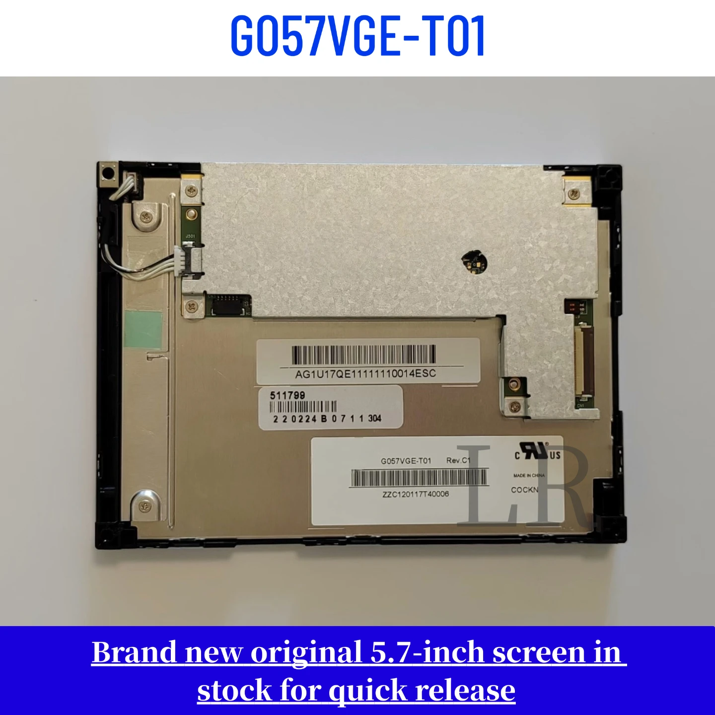Brand-new, genuine 5.7-inch G057VGE-T01 LCD screen
Brand-new, genuine 5.7-inch G057VGE-T01 LCD screen