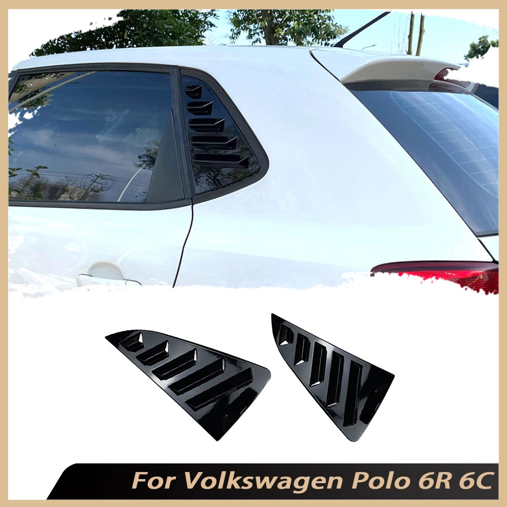 Car Rear Window Shutter Cover Trim For Volkswagen Polo 6R 6C 2011-2017 ABS Window Louver Side Vent Trim Accessories
Car Rear Window Shutter Cover Trim For Volkswagen Polo 6R 6C 2011-2017 ABS Window Louver Side Vent Trim Accessories